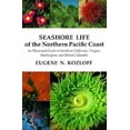thumbnail image 1 of Seashore Life of the Northern Pacific Coast: An Illustrated Guide to Northern California, Oregon, Washington, and Britis, (Paperback), 1 of 1