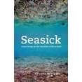 thumbnail image 1 of Seasick: Ocean Change and the Extinction of Life on Earth, (Hardcover), 1 of 1