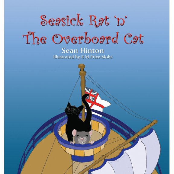 Seasick Rat 'n' The Overboard Cat, (Hardcover)