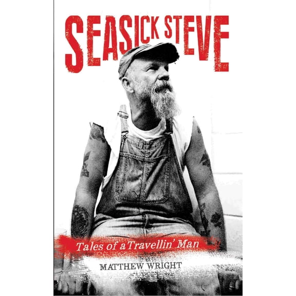 Seasick Steve : Tales of a Travellin' Man (Paperback)