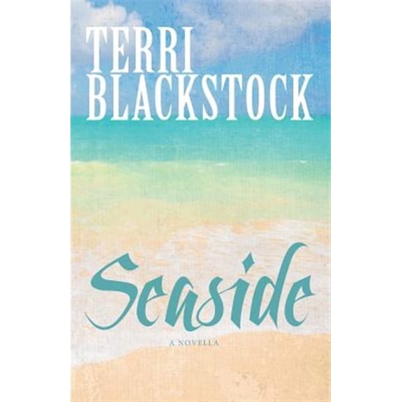 Seaside: A Novella (Paperback) by Terri Blackstock