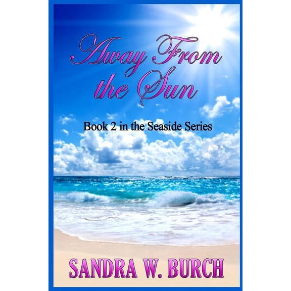 Seaside Away From the Sun: Book 2 in the Seaside Series, Book 2, (Paperback)