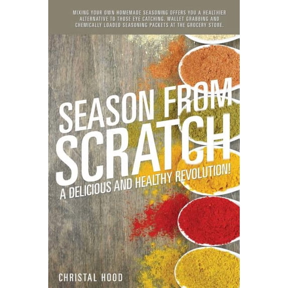Season from Scratch, (Hardcover)