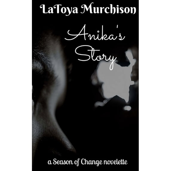 Season of Change Anika's Story (Novelette), Book 1, (Paperback)