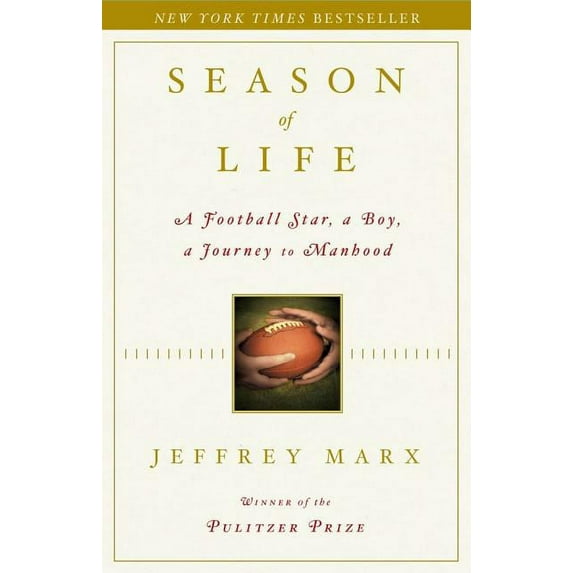 Season of Life: A Football Star, a Boy, a Journey to Manhood, (Hardcover)