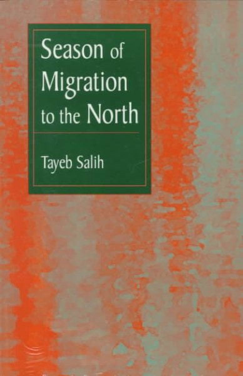 Season of Migration to the North A Novel