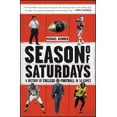 thumbnail image 1 of Season of Saturdays: A History of College Football in 14 Games, (Paperback), 1 of 1