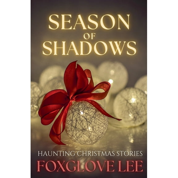 Season of Shadows: Haunting Christmas Stories, (Paperback)
