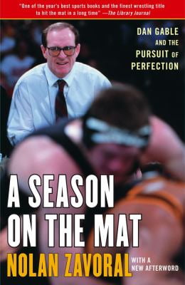 Pre-Owned Season on the Mat: Dan Gable and the Pursuit of Perfection (Paperback) by Nolan Zavoral