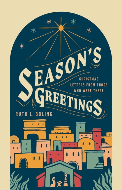Season's Greetings: Christmas Letters from Those Who Were There, (Paperback)