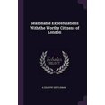 thumbnail image 1 of Seasonable Expostulations With the Worthy Citizens of London Paperback 1378266404 9781378266403 A Country Gentleman, 1 of 1