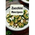 thumbnail image 1 of Seasonal Autumn Fall Cookbook Zucchini Recipes, Book 7, (Paperback), 1 of 1