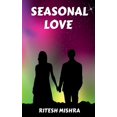 thumbnail image 1 of Seasonal Love: Love is not unconditional, (Paperback), 1 of 1