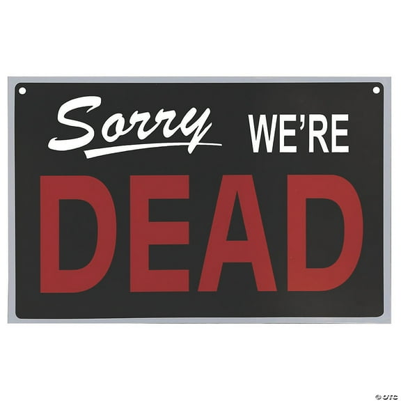 Seasonal Visions MR122913 11 x 8.5 in. Were Dead Reversible Sign