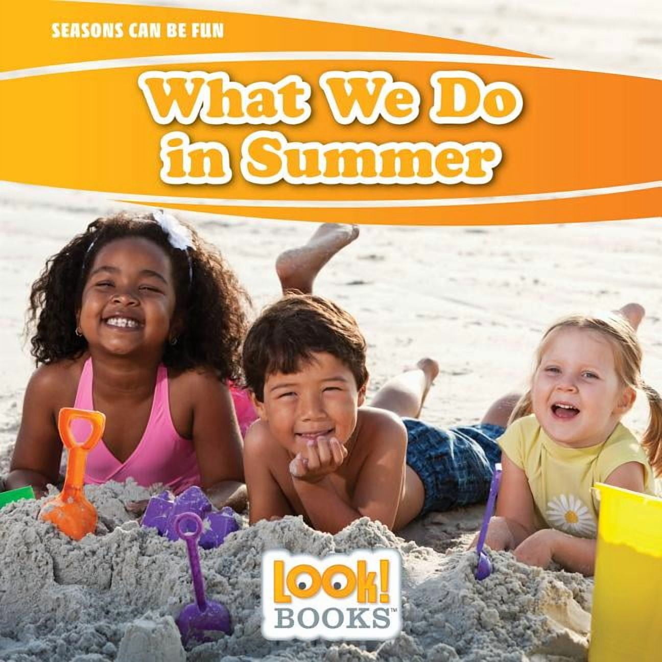Seasons Can Be Fun (Look! Books (TM)) What We Do in Summer, (Hardcover ...