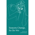 thumbnail image 1 of Seasons Change, So Do We, (Paperback), 1 of 1