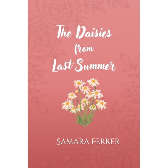 Seasons The Daisies From Last Summer, Book 1, (Paperback)