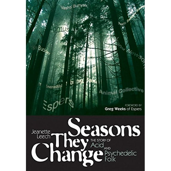 Pre-Owned Seasons They Change: The Story of Acid and Psychedelic Folk Paperback