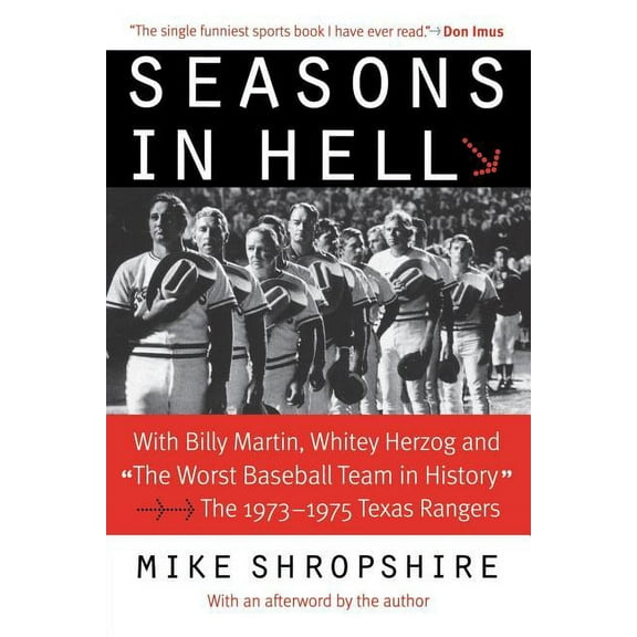 Seasons in Hell: With Billy Martin, Whitey Herzog and the Worst Baseball Team in History--The 1973-1975 Texas Rangers, (Paperback)