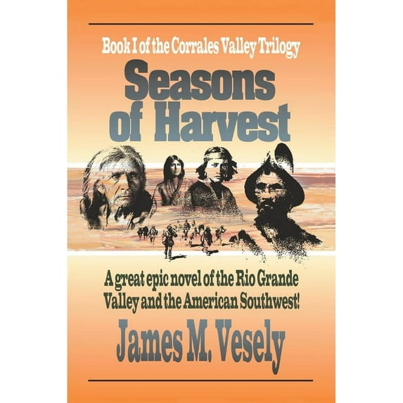 Seasons of Harvest : A Novel of the Rio Grande Valley