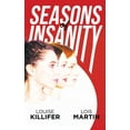 thumbnail image 1 of Seasons of Insanity: Two Sisters' Struggle with Their Eldest Sibling's Mental Illness, (Hardcover), 1 of 1