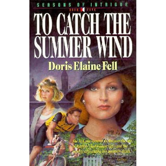 Pre-Owned To Catch the Summer Wind (Seasons of Intrigue, Book 5) (Paperback) 0891079149 9780891079149