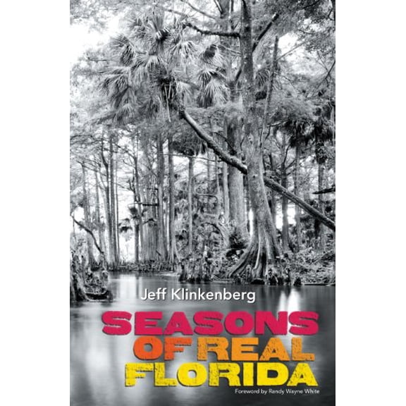 Pre-Owned Seasons of Real Florida (Hardcover) 0813027136 9780813027135