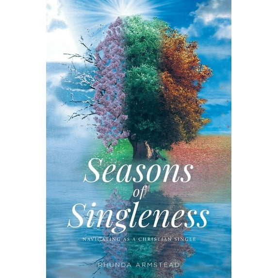 Seasons of Singleness: Navigating as a Christian Single, (Paperback)