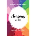 thumbnail image 1 of Seasons of Us A Collection of Poetry, (Paperback), 1 of 1