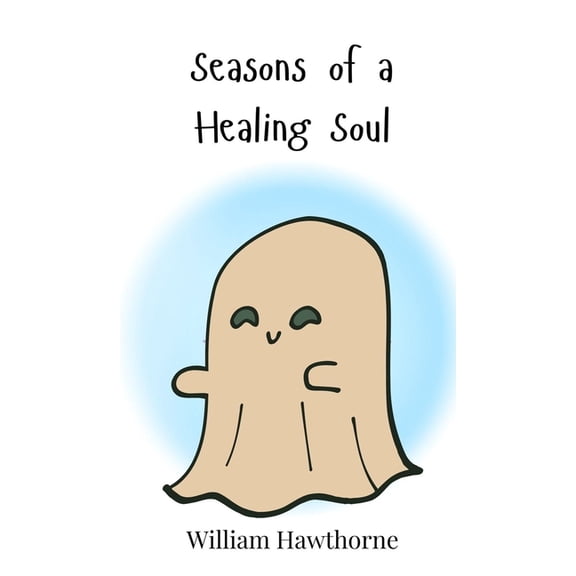 Seasons of a Healing Soul, (Hardcover)