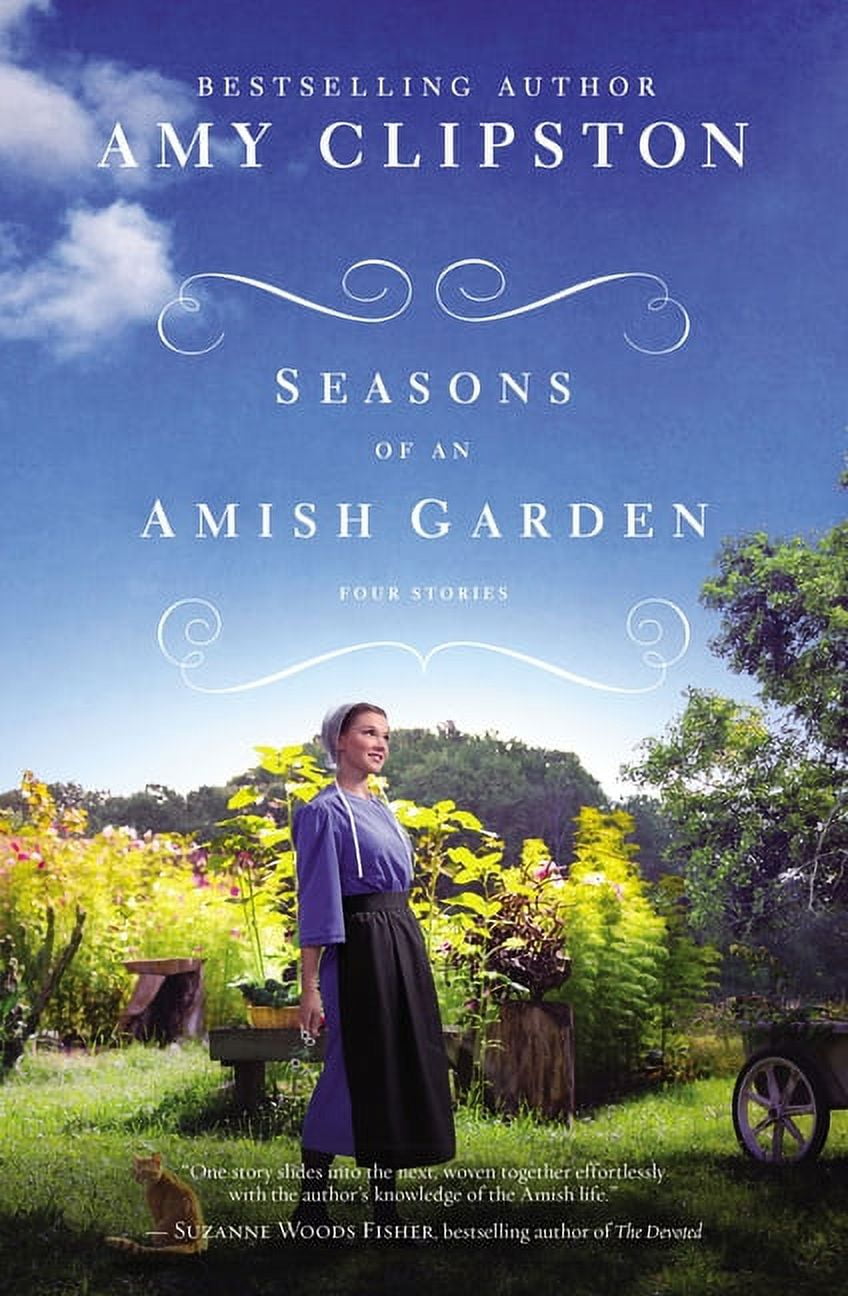 AMY CLIPSTON Seasons of an Amish Garden: Four Stories, (Paperback)