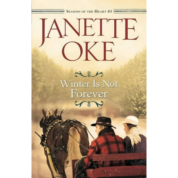 Seasons of the Heart Winter Is Not Forever, Book 3, (Paperback)