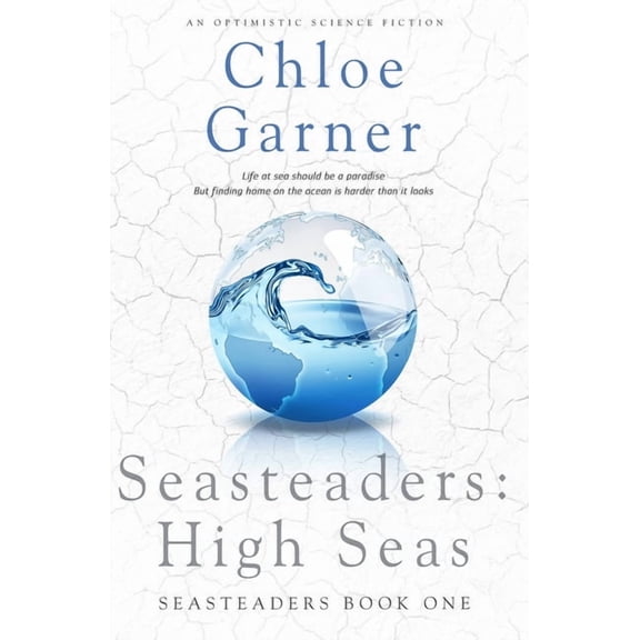 Seasteaders Seasteaders: High Seas, Book 1, (Paperback)