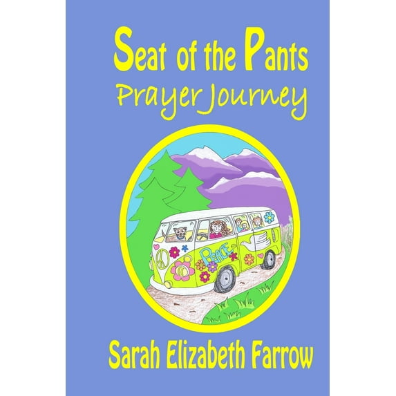 Seat of the Pants Prayer Journey (Paperback)