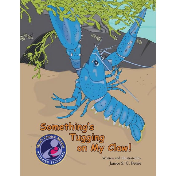 Seatales Sea Animal Something's Tugging on My Claw!, Book 3, (Paperback)