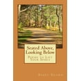 thumbnail image 1 of Seated Above, Looking Below : Poems to Lift Your Spirit (Paperback), 1 of 1