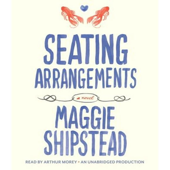Pre-Owned Seating Arrangements (Audiobook 9780449008775) by Maggie Shipstead, Arthur Morey
