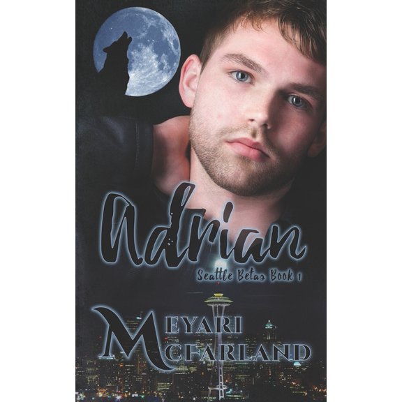 Seattle Betas Adrian: Seattle Betas Book 1, Book 1, (Paperback)