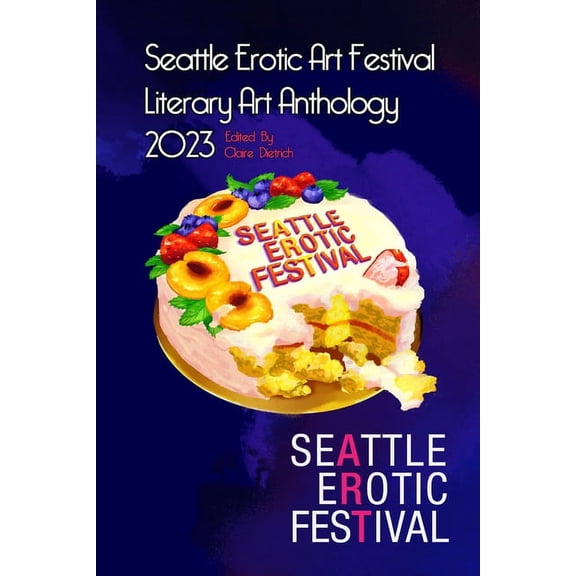 Seattle Erotic Art Festival Literary Art Anthology 2023 (Paperback)