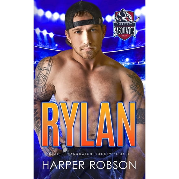 Seattle Sasquatch Hockey: An M/M Romance Rylan: Seattle Sasquatch Book One: An M/M Hockey Romance, Book 1, (Paperback)