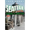 thumbnail image 1 of Pre-Owned Seattle and the Demons of Ambition: A Love Story (Hardcover) 0312304218 9780312304218, 1 of 1