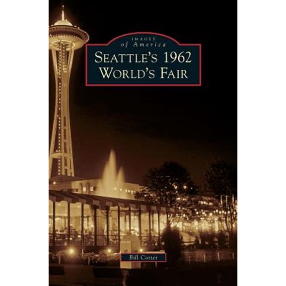Seattle's 1962 World's Fair (Hardcover)