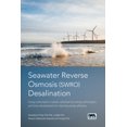 thumbnail image 1 of Seawater Reverse Osmosis (Swro) Desalination: Energy Consumption in Plants, Advanced Low-Energy Technologies, and Future Developments for Improving Energy Efficiency (Paperback), 1 of 1