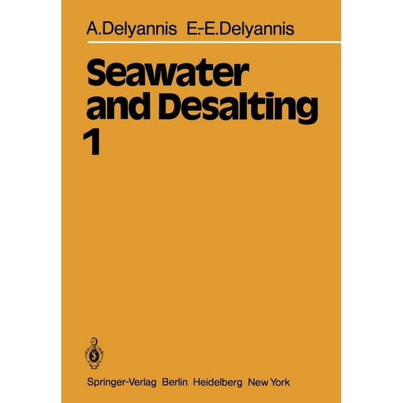 Seawater and Desalting: Volume 1, (Paperback)