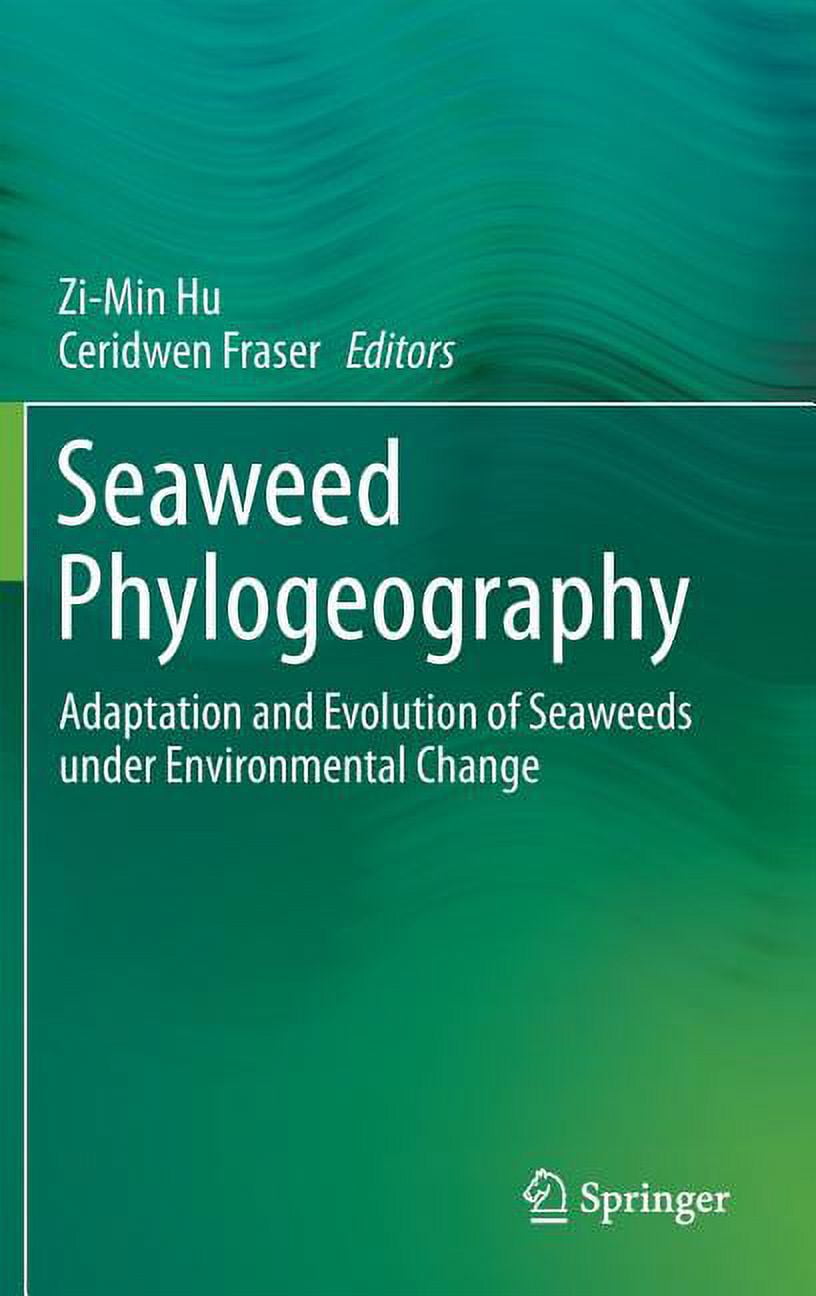 Seaweed Phylogeography: Adaptation and Evolution of Seaweeds Under ...