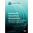 thumbnail image 1 of Seaweeds Secondary Metabolites: Successes in and/or Probable Therapeutic Applications, (Paperback), 1 of 1