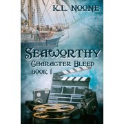 Character Bleed Seaworthy, Book 1, Paperback