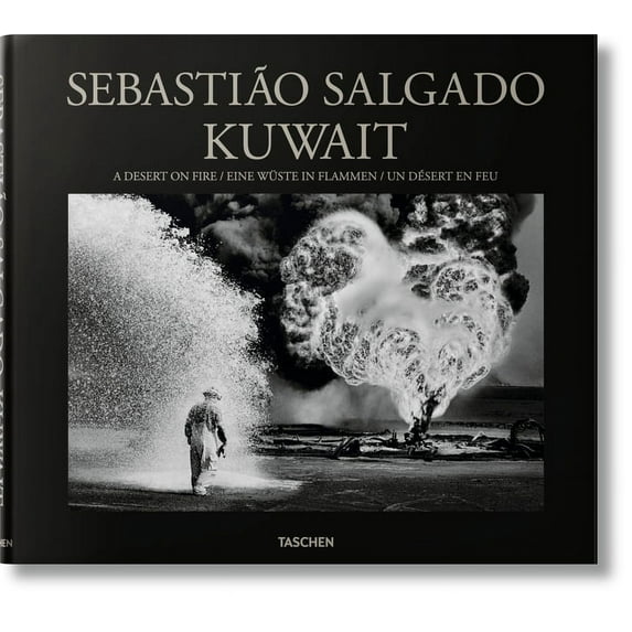 Sebastião Salgado: Kuwait. a Desert on Fire, (Hardcover)