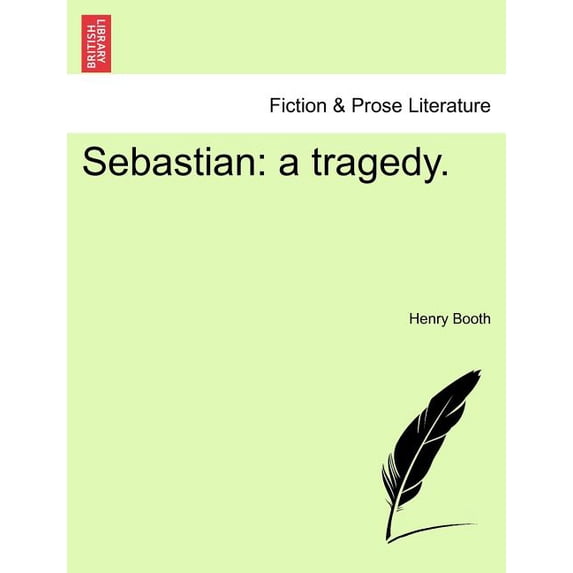 Sebastian : A Tragedy. (Paperback)