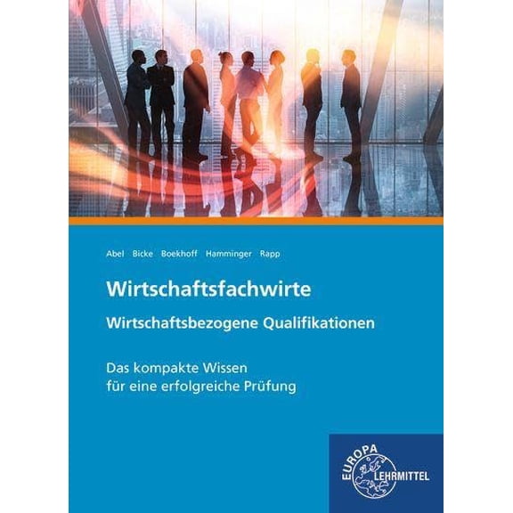 Sebastian Bicke,Alexander Hamminger,Theis Abel,Stef Wirtschaftsfachwirte Wirtschaft (Paperback)